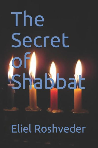 The Secret Of Shabbat