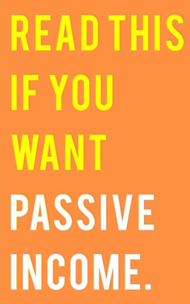 Read This If You Want Passive Income : Learn How To Easily Make Over $1000 Per Month
