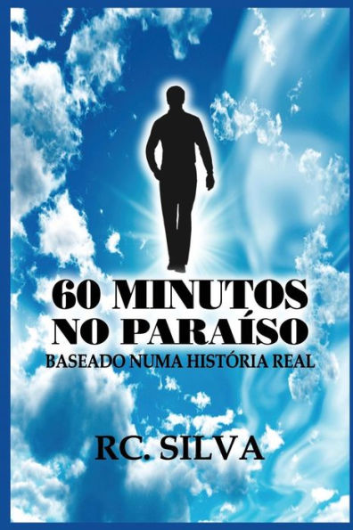 60 MINUTOS NO PARAÍSO: Baseado numa história real (1) (Portuguese Edition)