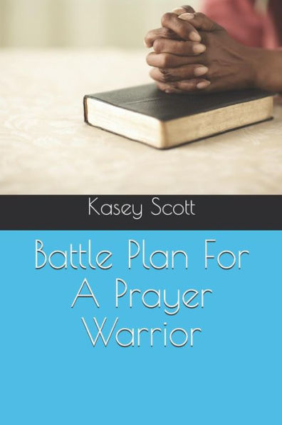 Battle Plan For A Prayer Warrior