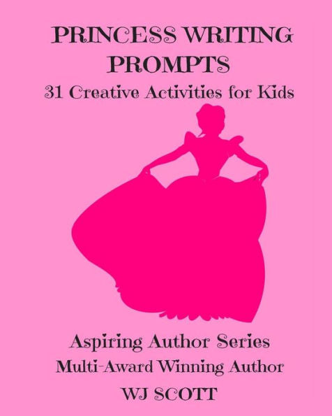 Princess Writing Prompts : 31 Creative Activities For Kids