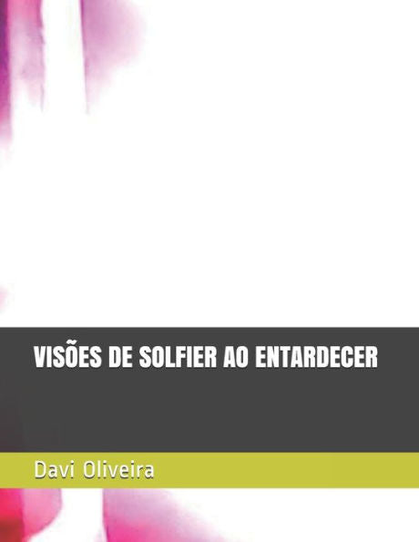 Vis?es De Solfier Ao Entardecer