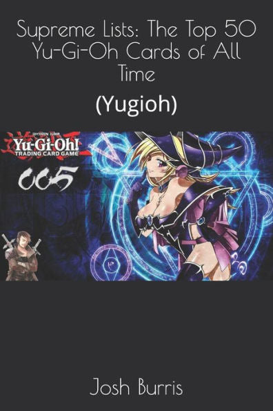 Supreme Lists : The Top 50 Yu-Gi-Oh Cards Of All Time: (Yugioh)