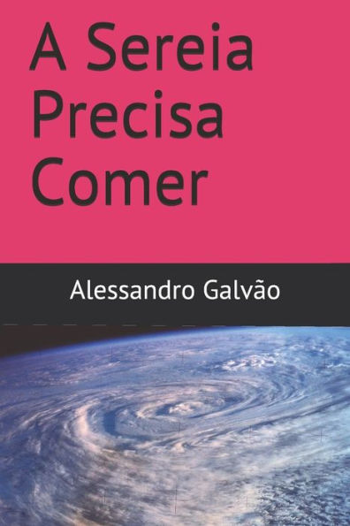 A Sereia Precisa Comer (Portuguese Edition)