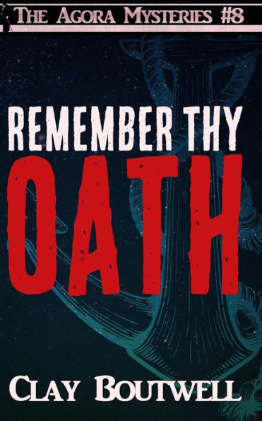 Remember Thy Oath : A 19Th Century Historical Murder Mystery