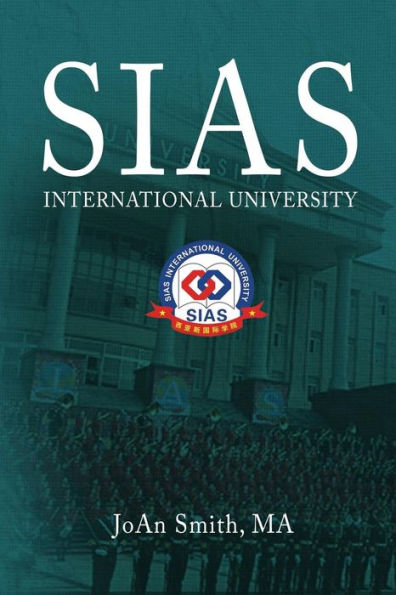 Sias International University: A New Model Of Education For The 21St Century