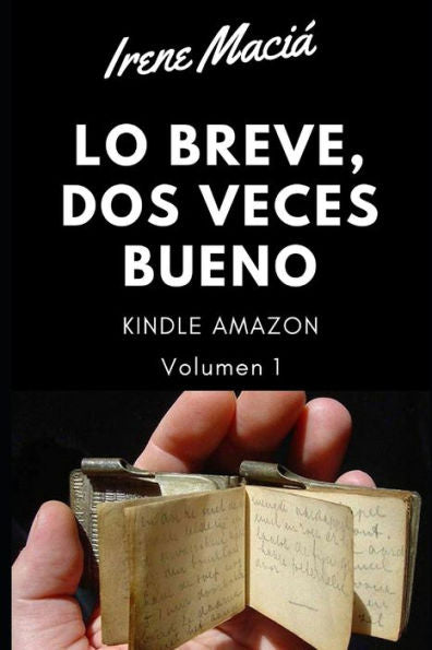 Lo Breve, Dos Veces Bueno: Volumen 1