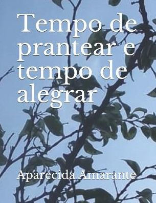 Tempo De Prantear E Tempo De Alegrar