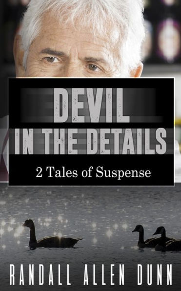 Devil in the Details: 2 Tales of Suspense