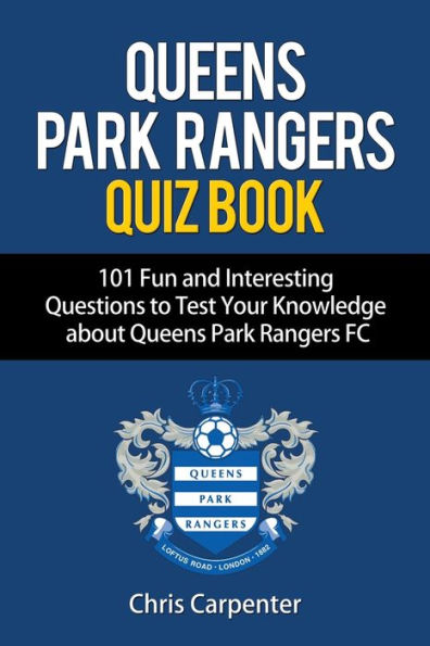 Queens Park Rangers Quiz Book