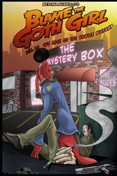 Blame The Goth Girl Vol. 10: The Case of the Unwise Wiseguy