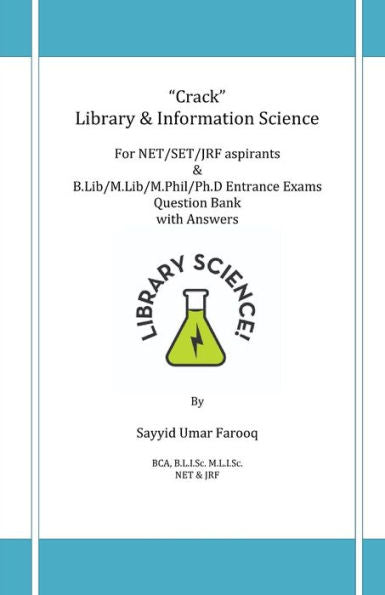 ?Crack? Library & Information Science For NET/SET/JRF aspirants & B.Lib/M.Lib/M.Phil/Ph.D Entrance Exams Question Bank with Answers