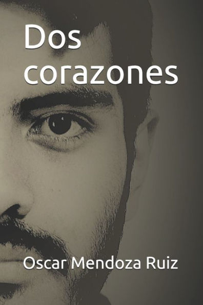 Dos corazones (Yolomecatl) (Spanish Edition)