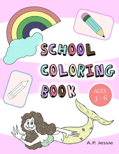 School Coloring Book: Coloring Book For Kids & Toddlers