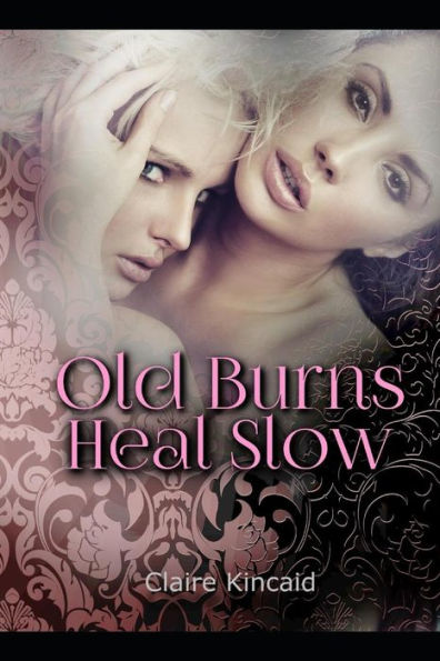 Old Burns Heal Slow