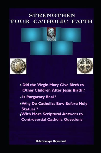 Strengthen Your Catholic Faith