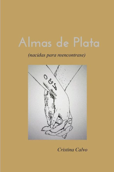 Almas de Plata: (nacidas para reencontrarse) (Spanish Edition)