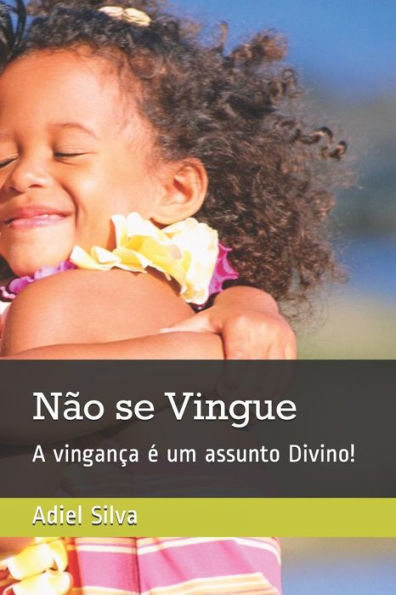 N?o Se Vingue : A Vingan?a ? Um Assunto Divino! - 9781719956642