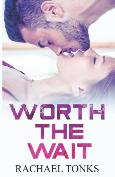 Worth The Wait : A Burn With Me Novella