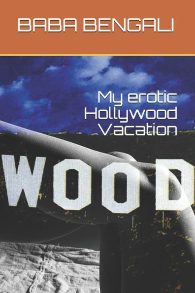 My Erotic Hollywood Vacation