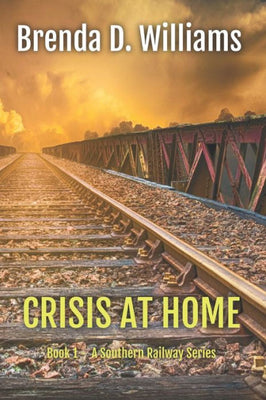 Crisis At Home: Book 1 A Southern Railway