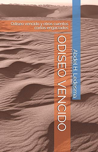 Odiseo Vencido : Odiseo vencido y otros cuentos cortos engarzados