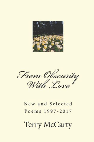 From Obscurity With Love: New and Selected Poems 1997-2017
