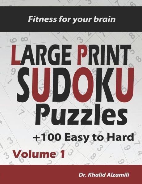 Fitness for your brain: Large Print SUDOKU Puzzles: 100+ Easy to Hard Puzzles - Train your brain anywhere, anytime! (Large Print Puzzles) - 9781719991322