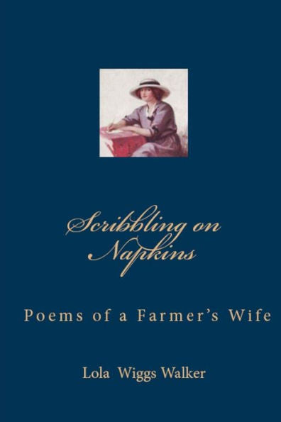 Scribbling On Napkins: Poems By A Farmer's Wife