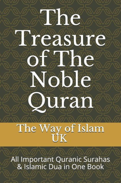 The Treasure Of The Noble Quran: All Important Quranic Surahas & Islamic Dua In One Book