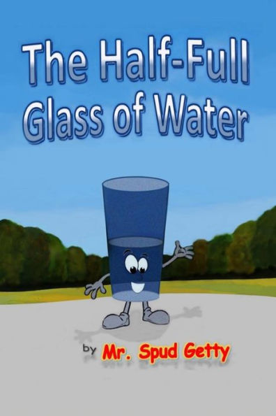The Half-Full Glass Of Water - 9781720019442