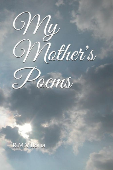 My Mother's Poems : R.M.Villoria
