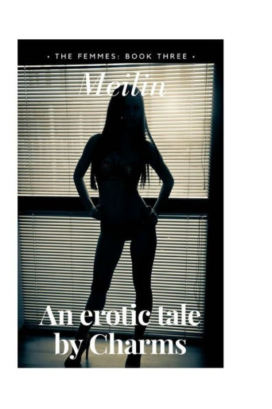 Meilin: The Femmes: Book Three