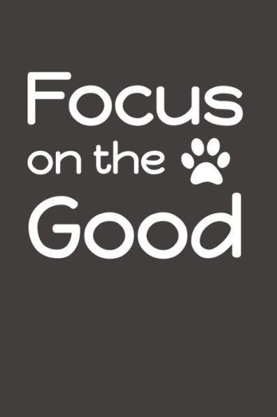 Focus On The Good