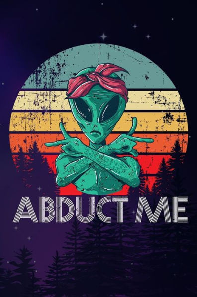Abduct me