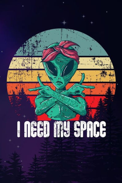 I need my space - 9781720096511