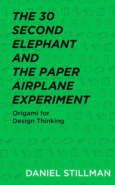 The 30 Second Elephant And The Paper Airplane Experiment: Origami For Design Thinking
