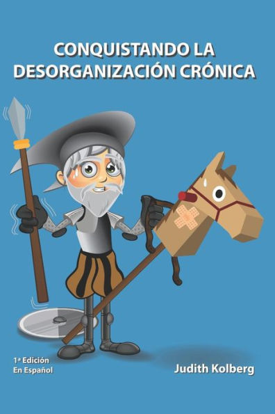 Conquistando La Desorganizaci�n Cr�nica (Spanish Edition)