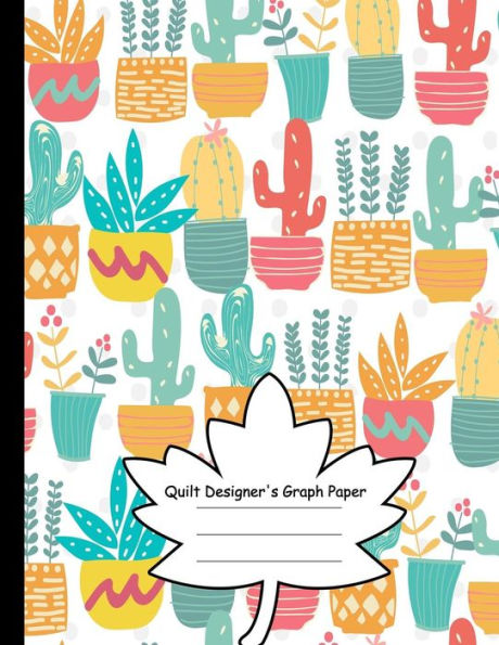 Quilt Designer's Graph Paper: Patchwork Quilts And Projects/Square, Hexagon And Triangle /Quilts For Beginners