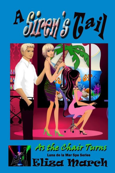 A Siren's Tail: Luna de la Mar Salon & Spa (As the Chair Turns)