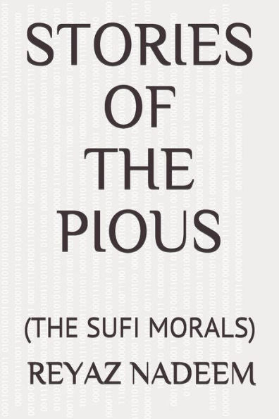 Stories Of The Pious : (The Sufi Morals)
