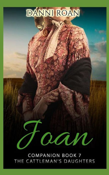 Joan: Companion Book 7: The Cattleman's Daughters