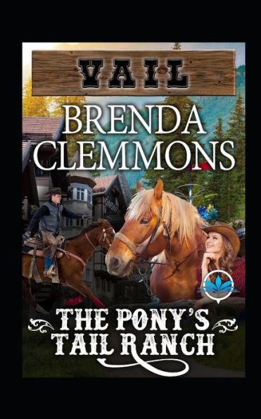 The Pony's Tail Ranch : Contemporary Western Romance