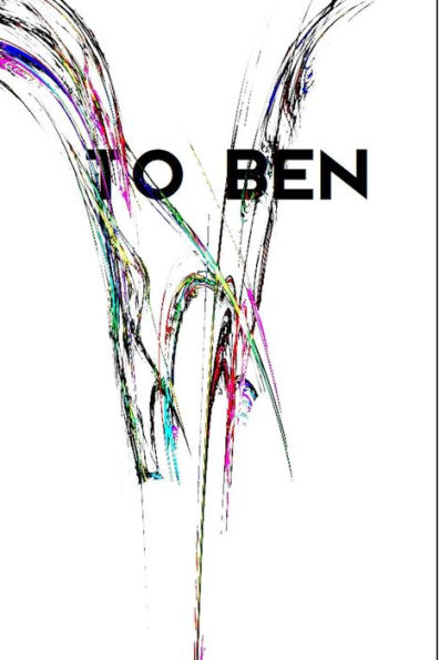 To Ben : Introduction To The Philosophy Of Universal Survival (For The Space Age)