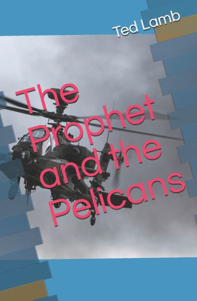 The Prophet And The Pelicans