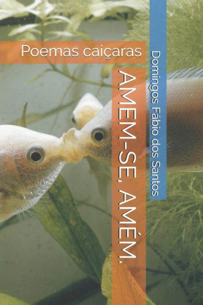 AMEM-SE, AMEM.: Poemas cai?aras (Portuguese Edition)