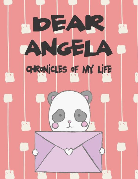 Dear Angela, chronicles of my life: A Girl's Thoughts (Preserve the Memory)