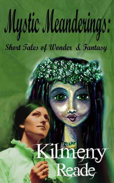Mystic Meanderings: Short Tales Of Wonder And Fantasy