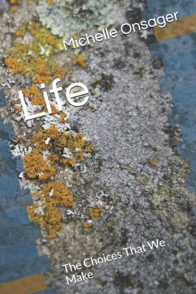 Life: The Choices That We Make