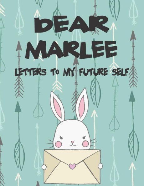 Dear Marlee, letters to my future self: A Girl's Thoughts (Preserve the Memory)